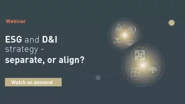 Webinar on ESG and D&I strategy: separate or align? Watch on demand.